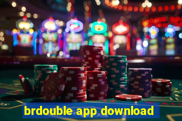 brdouble app download